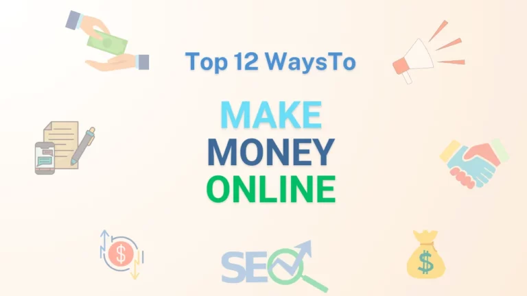Top 12 Ideas to Make Money Online